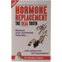 Hormone Replacement: The Real Truth by Dr Sandra Cabot
